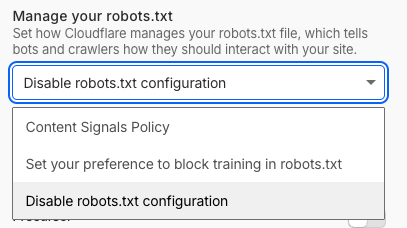Cloudflare 'Manage your robots.txt' dropdown expanded, showing three options: 'Content Signals Policy', 'Set your preference to block training in robots.txt', and 'Disable robots.txt configuration' (currently selected and highlighted)